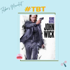 Tolsbees movielist#TBT Keanu Reeves John Wick